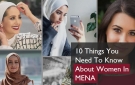 Orta Doğu ve Kuzey Afrika Bölgesi’ndeki Kadın Tüketiciler Hakkında Bilmeniz Gereken 10 Şey